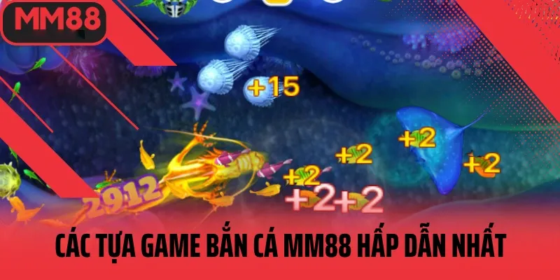 Các tựa game và tính năng trong bắn cá