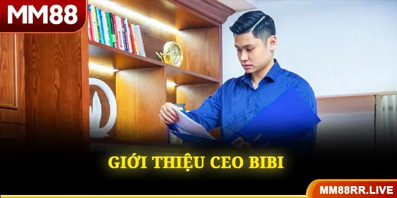 CEO BiBi dẫn dắt MM88 chinh phục thị trường